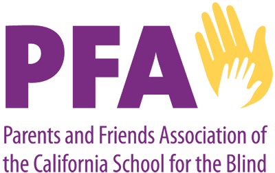 PFA - Parents and Friends Association of the California School for the Blind.
